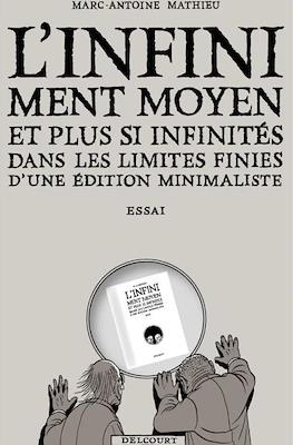 L'infiniment moyen et plus si infinités dans les limites finies d'une édition minimaliste