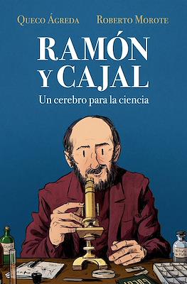 Ramón y Cajal: Un cerebro para la ciencia
