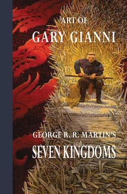 Art of Gary Gianni. George R. R. Martin's Seven Kingdoms