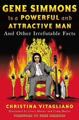 Gene Simmons is a Powerful and Attractive Man and Other Irrefutable Facts