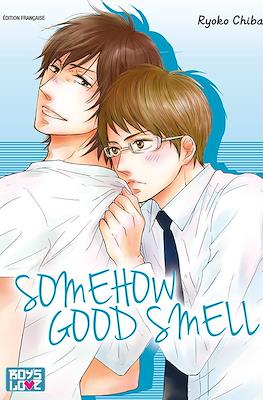 Somehow Good Smell