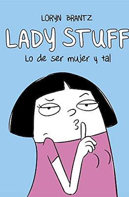 Lady stuff: Lo de ser mujer y tal (Rústica 128 pp)