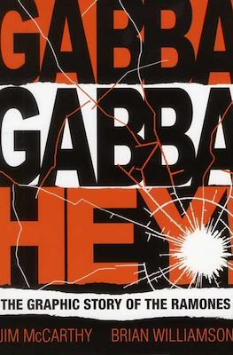 Gabba Gabba Hey!: The Graphic Story of The Ramones