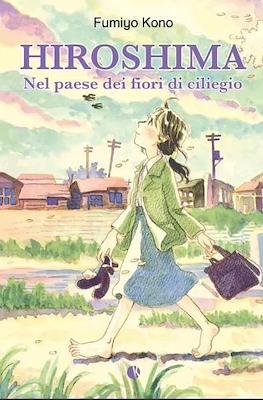 Hiroshima Nel paese dei fiori di ciliegio