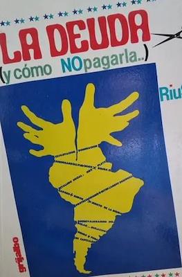 La Deuda (y cómo NO pagarla)