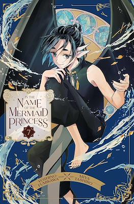 In the Name of the Mermaid Princess #7