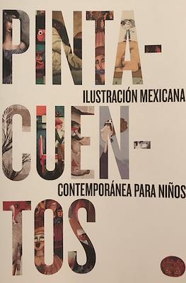 Pintacuentos. Ilustración mexicana contemporánea para niños