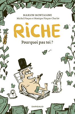 Riche, pourquoi pas toi?