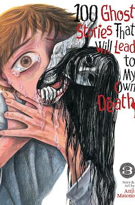100 Ghost Stories That Will Lead to My Own Death (Softcover) #3