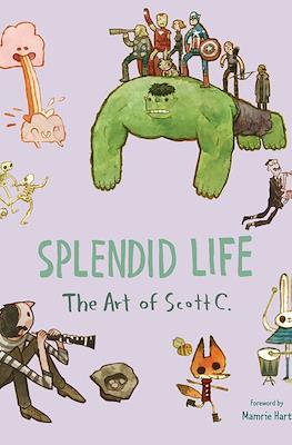 Splendid Life: The Art of Scott C.