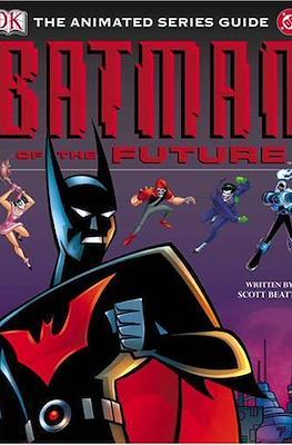 Batman of the Future: The Animated Series Guide