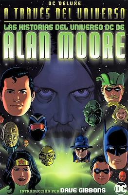 A Través del Universo. Las Historias del Universo DC de Alan Moore - DC Deluxe