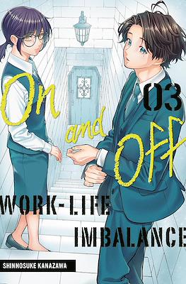 On and Off: Work-Life Imbalance #3