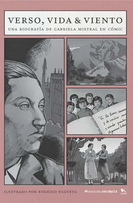 Verso, vida & viento - Una biografía de Gabriela Mistral en cómic