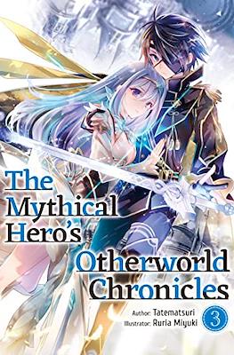 The Mythical Hero's Otherworld Chronicles #3