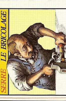 Serre. Le Bricolage