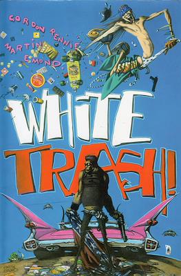White Trash!