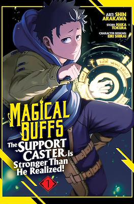 Magical Buffs: The Support Caster is Stronger Than He Realized!