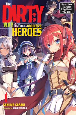 The Dirty Way to Destroy the Goddess's Heroes