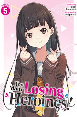 Too Many Losing Heroines! #5
