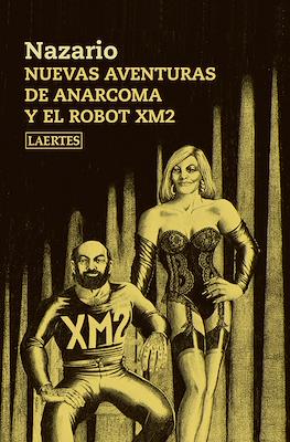 Nuevas aventuras de Anarcoma y el robot XM2 (Rústica)