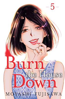 Burn the House Down #5