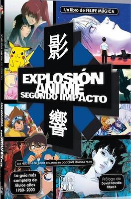 Explosión Anime. Segundo impacto
