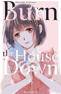 Burn the House Down #6