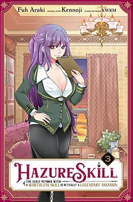 Hazure Skill The Guild Member With a Worthless is a Legendary Assasin actually (Softcover) #3