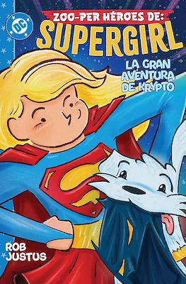 Zoo-per héroes de: Supergirl - La gran aventura de Krypto