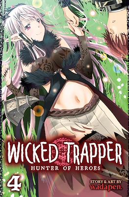 Wicked Trapper: Hunter of Heroes #4