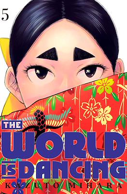 The World is Dancing #5