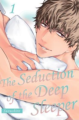 The Seduction of the Deep Sleeper