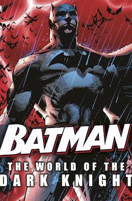 Batman. The World of the Dark Knight