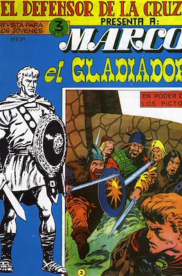 El Defensor de la Cruz. Marco el Gladiador #3