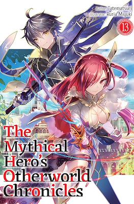 The Mythical Hero's Otherworld Chronicles #13