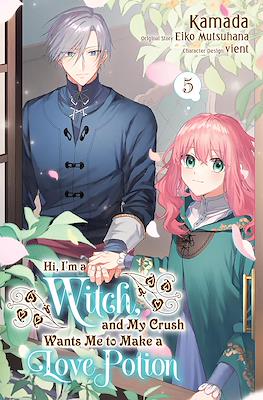 Hi, I'm a Witch, and My Crush Wants Me to Make a Love Potion (Digital) #5