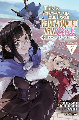 This Is Screwed Up, but I Was Reincarnated as a Girl in Another World! (Digital) #7