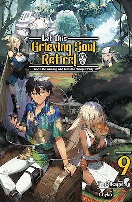 Let This Grieving Soul Retire! #9