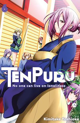 TenPuru -No One Can Live on Loneliness- #6