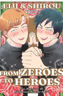 Eiji & Shirou From Zeros to Heros