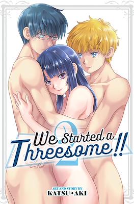 We Started a Threesome! #2