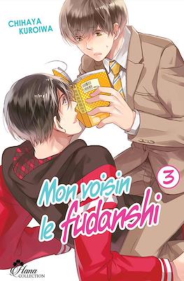Mon voisin le Fudanshi #3