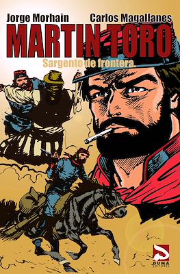Martín Toro. Sargento de frontera.