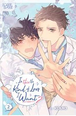 Is This the Kind of Love I Want? #2