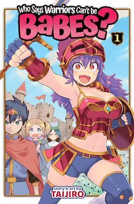 Who Says Warriors Can’t be Babes?