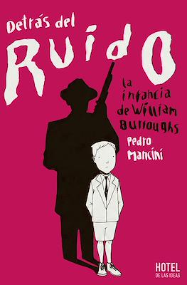 Detrás del ruido. La infancia de William Burroughs