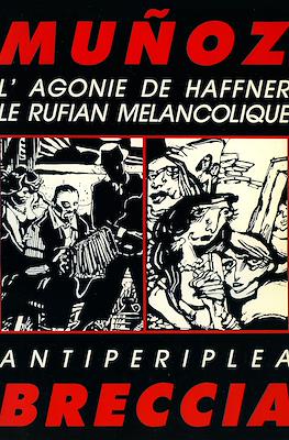 L'agonie de Haffner - Le rufian mélancolique - Antiperiplea