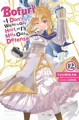 Bofuri: I Don’t Want to Get Hurt, So I’ll Max Out My Defense (Softcover) #12