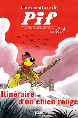Une aventure de Pif. Itinéraire d'un chien rouge